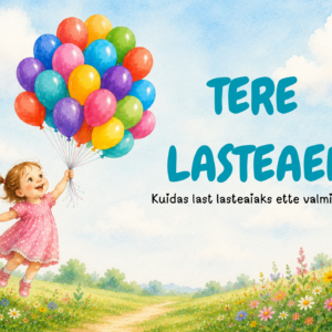 "Tere lasteaed" plakatid (soovitused)